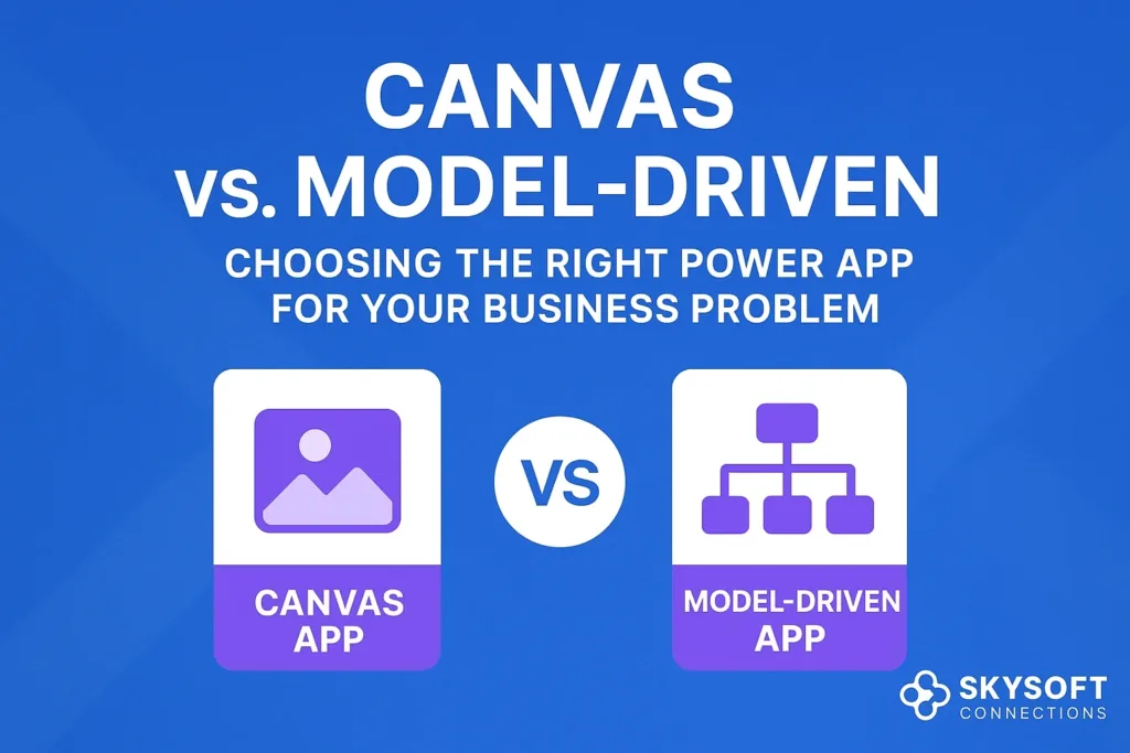 Canvas vs Model Driven Power Apps