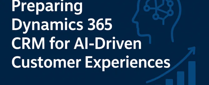 Dynamics 365 CRM for AI-Driven Customer Experiences