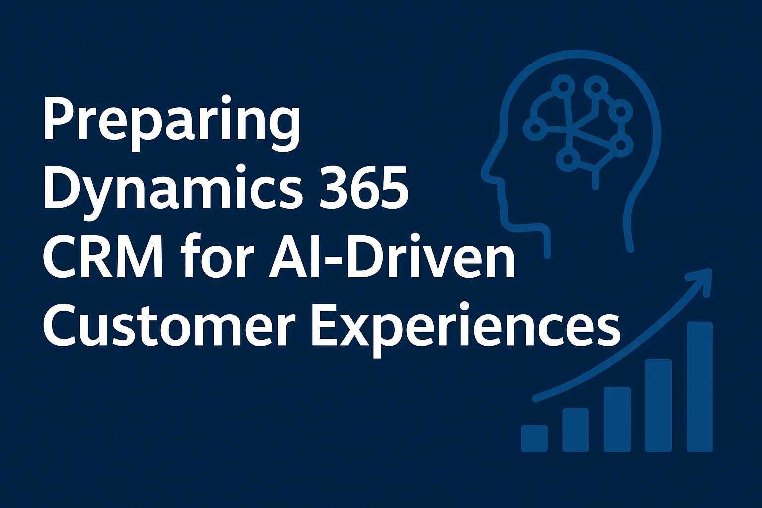 Dynamics 365 CRM for AI-Driven Customer Experiences