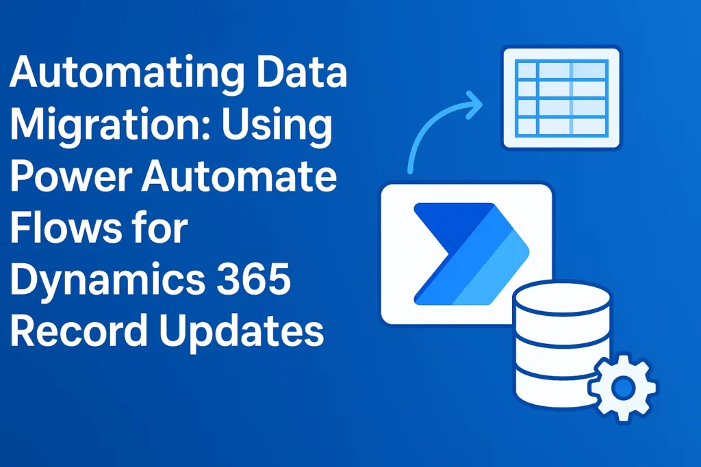 Automating Data Migration with Power Automate