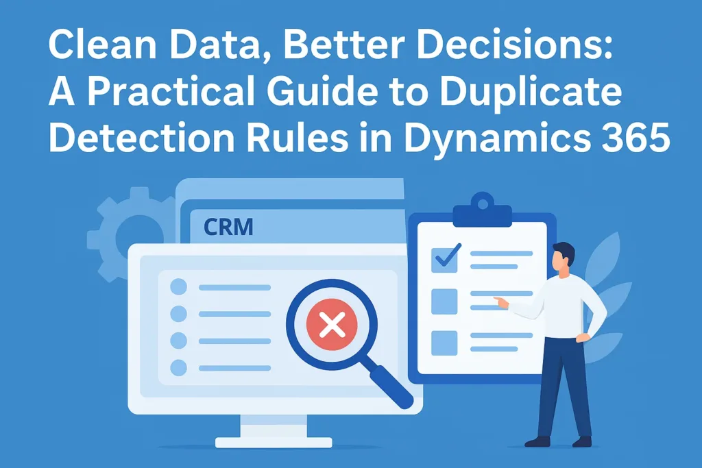 Duplicate Detection Rules in Dynamics 365
