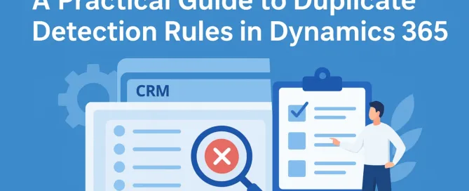 Duplicate Detection Rules in Dynamics 365