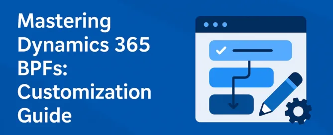 Dynamics 365 Business Process Flows customization