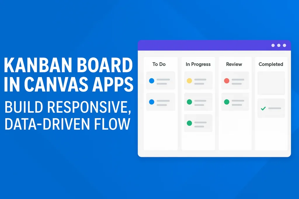 Kanban Boards in Canvas Apps