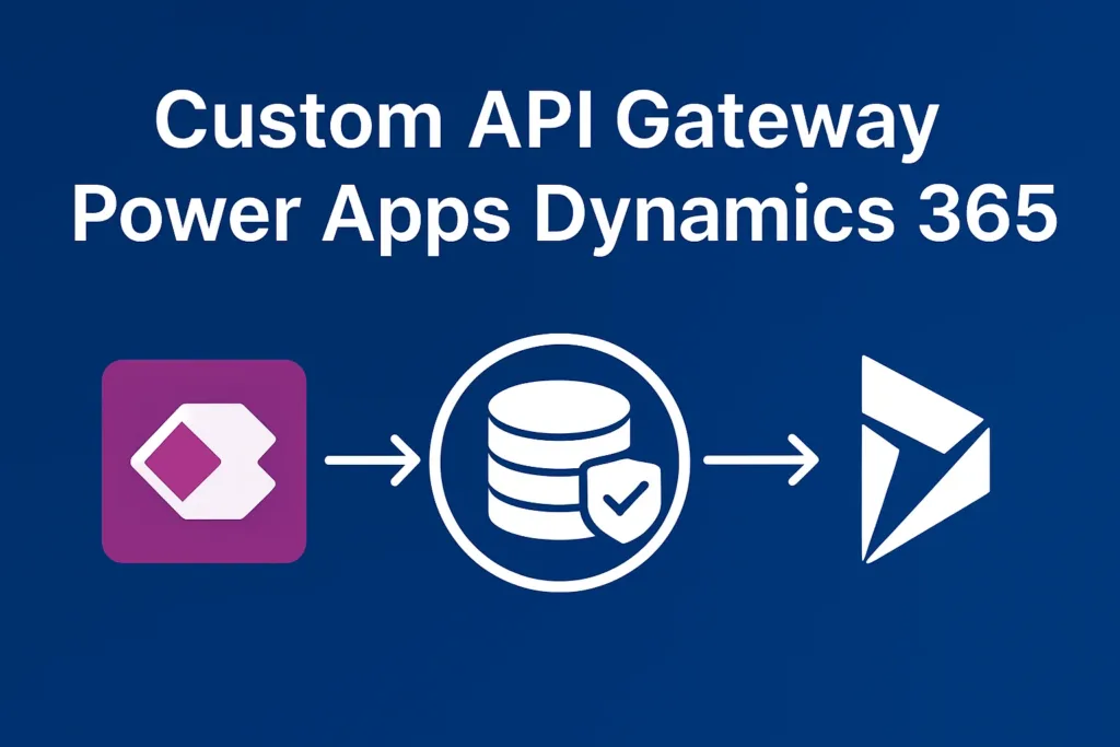 Custom API Gateway Power Apps Dynamics 365