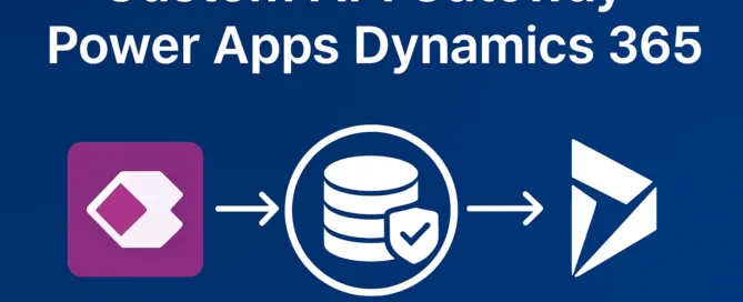 Custom API Gateway Power Apps Dynamics 365