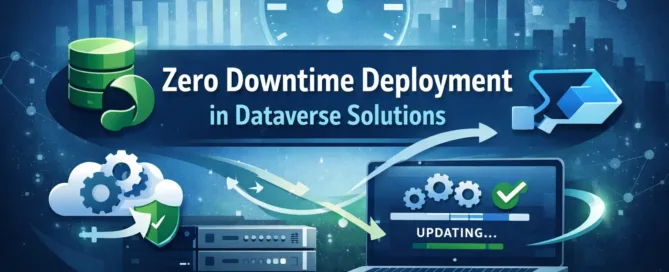 Zero Downtime Deployment in Dataverse