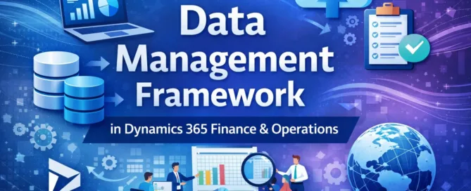 Data Management Framework in Dynamics 365 F&O