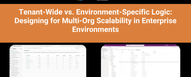 Tenant-Wide vs. Environment-Specific Logic: Designing for Multi-Org Scalability in Enterprise Environments