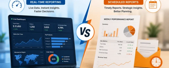 Real-Time Reporting vs Scheduled Reports